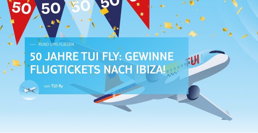50 Jahre TUI fly Gewinnspiel: Flugtickets + Übernachtung im Doppelzimmer im Hotel Torre del Mar in Playa d‘ en Bossa auf Ibiza 